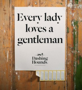 Dashing Hounds : Every lady loves a gentleman
